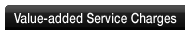 Value-added Service Charges